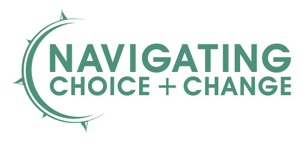 Navigating Choice & Change
