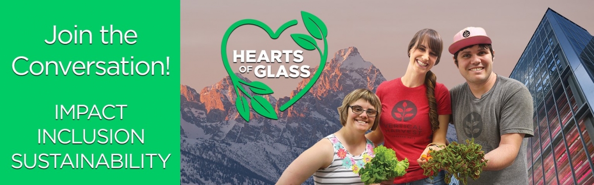 Movie Banner for Hearts of Glass film that says "Join the Conversation! Impact Inclusion Sustainability"