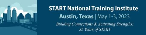 Graphic saying START National Training Institute, Austin, Texas 