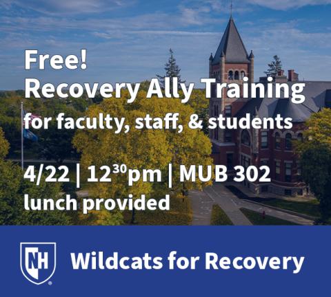 Wildcats for Recovery presents Free recovery ally training for faculty, staff, and students, 4/22, 12:30 PM, MUB 302 lunch provided